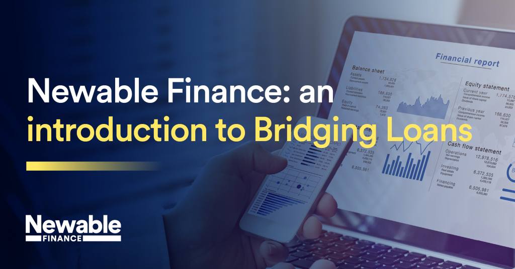 Newable Finance: an introduction to Bridging Loans